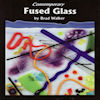 Contemporary Fused Glass - Brad Walker