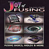 The Joy of Fusing - Randy and Carole Wardell