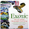 Exotic Art of Glass Bracelet Forming - Ron & Rocio Bearer