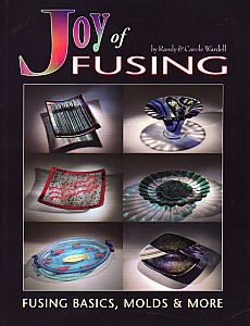 The Joy of Fusing - Randy and Carole Wardell - Click Image to Close